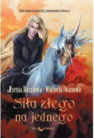 Si�a z�ego na jednego. Trylogia Ksi��� Ciemno�ci. Tom 2