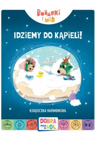 Czas na k�piel! Bobaski i Mi�. Dobranoc, Trefliki na noc. Ksi��eczka harmonijka