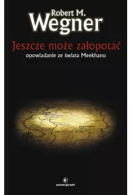 eBook Opowieci z Meekhaskiego Pogranicza. Jeszcze moe zaopota mobi epub