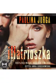 Audiobook Matrioszka. Rosyjska mafia. Tom 1 mp3