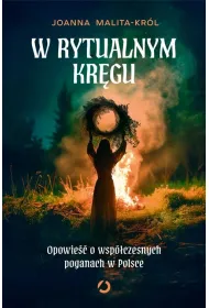 W rytualnym krgu. Opowie o wspczesnych...