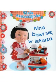 Ma�a dziewczynka. Nina bawi si� w lekarza