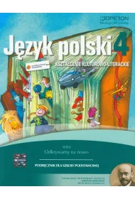 Odkrywamy na nowo. J�zyk polski 4. Podr�cznik. Kszta�cenie kulturowo-literackie. Szko�a podstawowa
