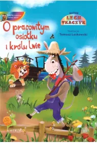 O pracowitym osio�ku i kr�lu lwie + CD