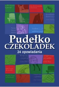 Pude�ko czekoladek. 24 opowiadania. Ksi��kowy kalendarz adwentowy