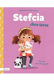 Stefcia chce teraz