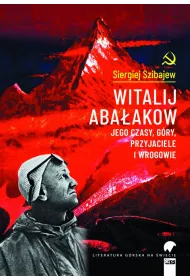 Witalij Aba�akow. Jego czasy, g�ry, przyjaciele i wrogowie