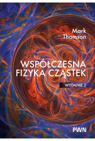 Wsp�czesna fizyka cz�stek
