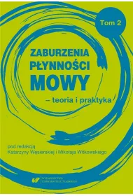 Zaburzenia p�ynno�ci mowy - teoria i praktyka T.2