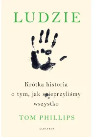 Audiobook Ludzie. Kr�tka historia o tym, jak spieprzyli�my wszystko mp3