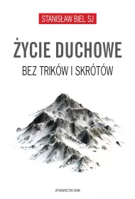 �ycie duchowe bez trik�w i skr�t�w