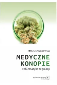Medyczne konopie. Problematyka regulacji