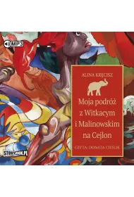 Audiobook Moja podr� z Witkacym i Malinowskim na Cejlon CD