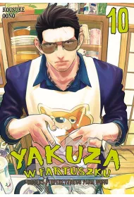 Yakuza w fartuszku. Kodeks perfekcyjnego pana domu. Tom 10