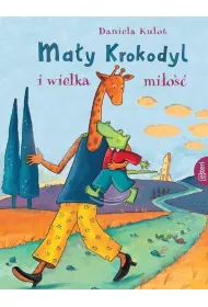 Ma�y Krokodyl i wielka mi�o��