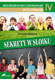 Sekrety w s�oiku. Zbi�r �wicze� do pracy z lektur� w klasie IV szko�y podstawowej