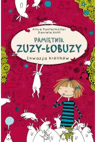 Inwazja kr�lik�w pami�tnik Zuzy �obuzy Tom 1