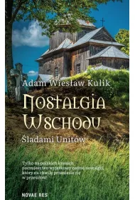 Nostalgia Wschodu. �ladami unit�w