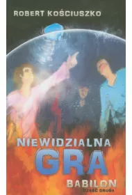 Niewidzialna gra. Cz�� II. Babilon