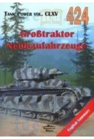 Grosstraktor Neubaufahrzeuge. Tank Power vol. CLXV 424