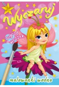 Wyczaruj ogr�d wr�ek. Malowanki wodne