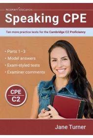 Speaking CPE. Ten More Practice Tests for the Cambridge C2 Proficiency