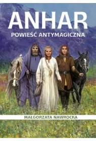 Anhar. Powie�� antymagiczna