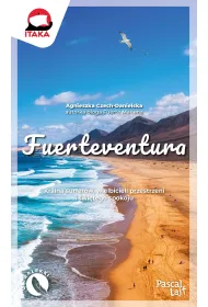 Fuerteventura. Kraina surfer�w, wielbicieli przestrzeni i �wi�tego spokoju