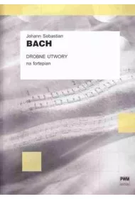 J.S. Bach Drobne utwory na fortepian PWM