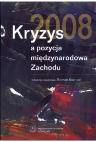 Kryzys 2008 a pozycja mi�dzynarodowa Zachodu