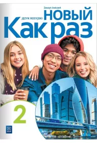 Nowyj Kak raz 2. Zeszyt wicze do jzyka rosyjskiego dla liceum i technikum