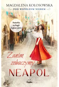 eBook Zanim zobaczymy Neapol. Pod wsplnym niebem. Tom 2 mobi epub