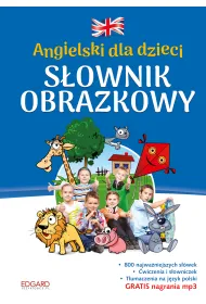 Angielski dla dzieci. S�ownik obrazkowy