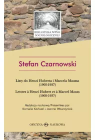 Stefan Czarnowski. Listy do Henri Huberta i Marcela Maussa (1905-1937)