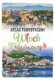 Atlas turystyczny W�och Po�udniowych