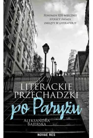 Literackie przechadzki po Pary�u