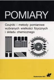 Pomiary. Czujniki i metody pomiarowe wybranych wielko�ci fizycznych i sk�adu chemicznego