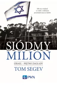 Si�dmy milion. Izrael - pi�tno Zag�ady
