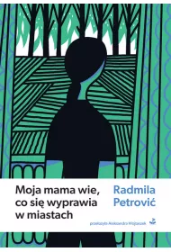 Moja mama wie, co si� wyprawia w miastach