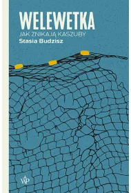 Welewetka. Jak znikaj Kaszuby