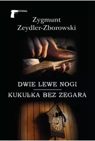 Dwie lewe nogi / Kuku�ka bez zegara