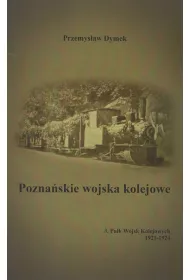 Poznaskie wojska kolejowe 3. Puk Wojsk Kolejowych 1921-1924