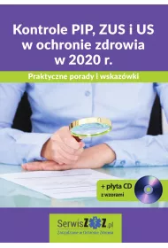 eBook Kontrole PIP, ZUS i US w ochronie zdrowia w 2020 r. Praktyczne porady i wskazwki + pyta CD z wzorami pdf