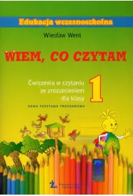 Wiem, co czytam. �wiczenia w czytaniu ze zrozumieniem KL.1
