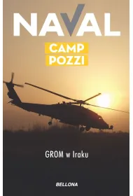 Camp Pozzi. GROM w Iraku
