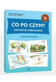 Historyjki obrazkowe. Co po czym? Zestaw niebieski