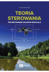 Teoria sterowania. Projektowanie uk�ad�w regulacji