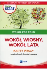 Pewny start. Wok� p�r roku. Wok� wiosny, wok� lata. Karty pracy