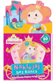 Ksi�niczka Pi�kna ratuje smoka. Ja lubi� ksi�niczki. Naklejaj bez ko�ca