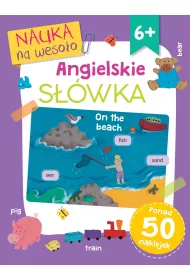 Nauka na weso�o. Angielskie s��wka 6+
